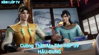 Cuồng Thần Ma Tôn TẬP 39-HẬU CUNG