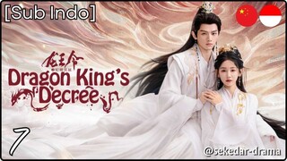 [Sub Indo] Dragon King's Decree – Eps. 07 (2025)