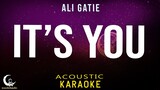 ITS YOU - Ali Gatie ( Acoustic Karaoke )