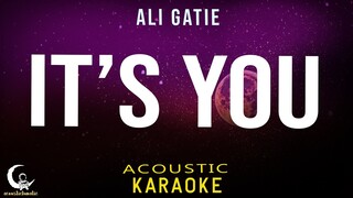 ITS YOU - Ali Gatie ( Acoustic Karaoke )