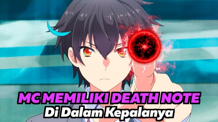 MC Anime ini Memiliki Death Note di Dalam Kepalanya