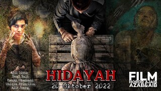 TEASER FILM HOROR RELIGI BERTEMA AZAB "HIDAYAH" | FILM HOROR AJAIB GARAPAN MONTY TIWA