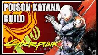 POISON KATANA BUILD | CYBERPUNK 2077 - 110k Hit damage. - 132k Crit.