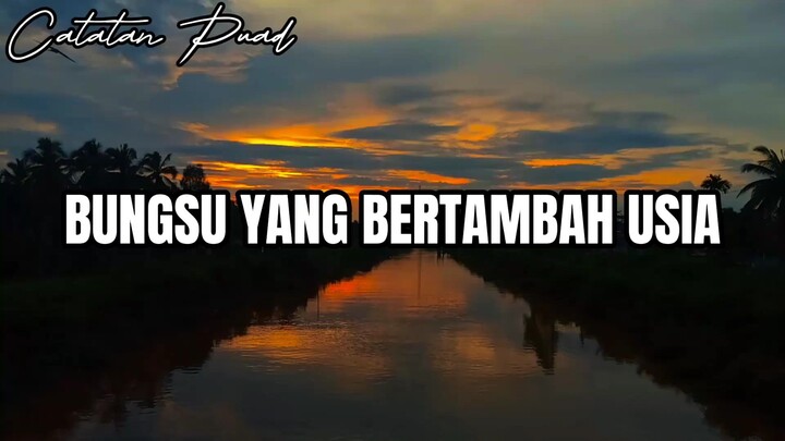 Bungsu Yang Bertambah Usia - Puisi Puad