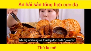 Ăn hải sản tổng hợp cực đã🥰😍😍      #videohaynhat