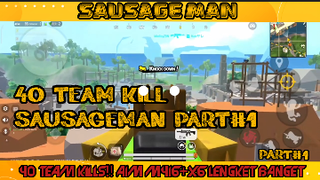 40 TEAM KILL!! AIMNYA SUPER BANGET PART#1