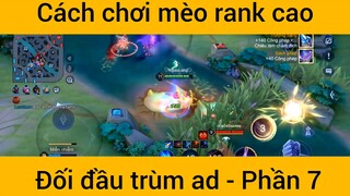 Cách chơi mèo rạn cao đối đầu trùm ad #7