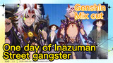 [Genshin   Mix cut]   One day of Inazuman Street gangster