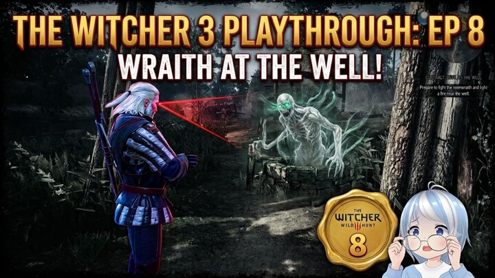 This Well Is Definitely Haunted... 💀 | The Witcher 3: Wild Hunt #8