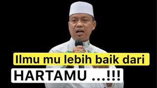 Ilmu lebih berharga dari pada harta ust. Das’ad