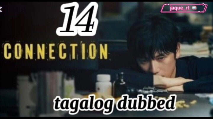Title: CONNECTION | Tagalog dubbed | kdrama | episode 14