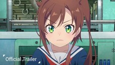 Shuumatsu Train Doko e Iku? || Official Trailer