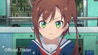 Shuumatsu Train Doko e Iku? || Official Trailer