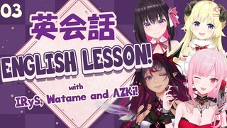 【HOLO ENGLISH LESSON #03】Singer No Eikaiwa! Let's Speak English! ft. IRyS, Watame and AZKi!