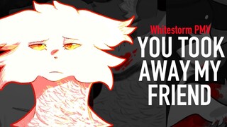 You Took Away My Friend | Whitestorm PMV