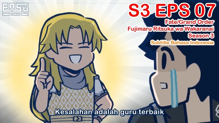 FGO Fujimaru Ritsuka wa Wakaranai Season 3 - Episode 07 - Subtitle Indonesia
