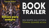 Book Trailer Universo Happiness Livro Felizes para Sempre de Francisco Medina