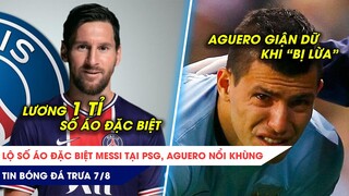 BẢN TIN TRƯA 07/08: MESSI LỘ CHI TIẾT HỢP ĐỒNG ĐẶC BIỆT VỚI PSG, AGUERO NỔI LOẠN ĐÒI ĐI VÌ BỊ LỪA.