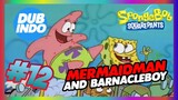 Spongebob Squarepants DUB INDO eps #1 mermaidman and barnacleboy S2