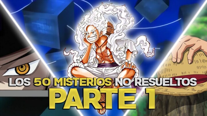 Los 50 MISTERIOS NO RESUELTOS de ONE PIECE (Parte 1)
