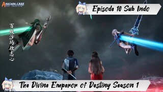 [ EPISODE 10 ] The Divine Emperor of Destiny - 1080p Super Duper HD Sub Indo