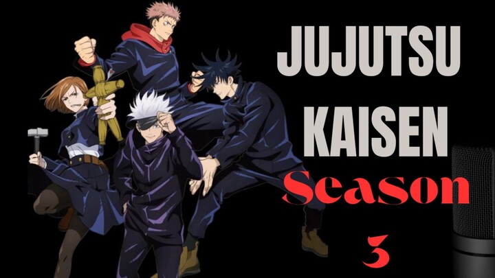 JUJUTSU KAISEN SEASON 3