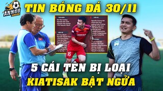 Kiatisak BẬT NGỬA Với DS 30 Cầu Thủ ĐTVN Đi Singapore Của HLV Park...5 Cái Tên Bị LOẠI QUÁ BẤT NGỜ