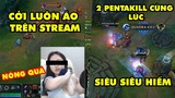 TOP khoảnh khắc điên rồ nhất LMHT #13: Nữ streamer cởi áo trên stream vì nóng, 2 Pentakill cùng lúc