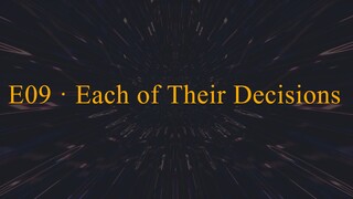 E09 · Each of Their Decisions