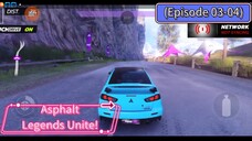 Asphalt Legends Unite (Episode 03-04) Compaltion (42 Menit)