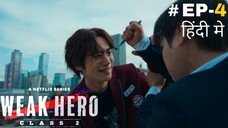 Weak Hero Class 2 (Hindi) |Season 2 Episode 4