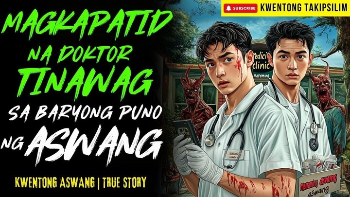 DAYONG MAGKAPATID NA DOKTOR NADESTINO SA BARYO NG ASWANG Kwentong Aswang | True Story | 01-02-2026
