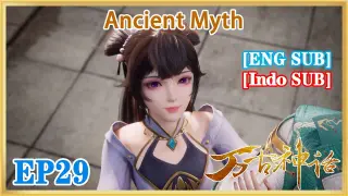 【ENG SUB】Ancient Myth EP29 1080P
