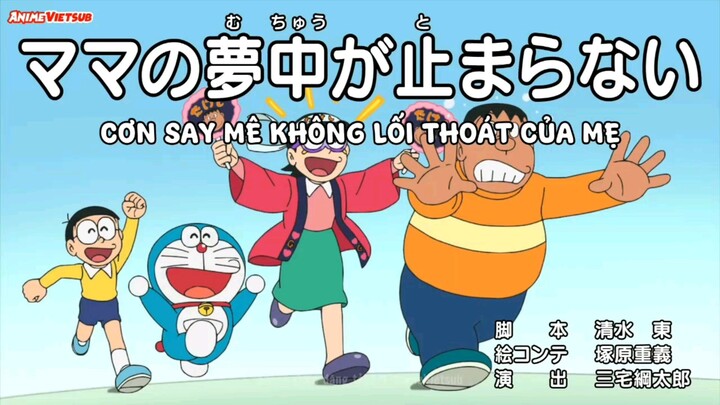 [Vietsub] Doraemon - Tập 914: Cơn Say Mê Không Lối Thoát Của Mẹ & Thuốc Nhỏ Mắt Niệm Lực
