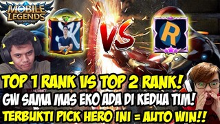 TOP 1 RANK VS TOP 2 RANK! GW SAMA MAS EKO DI MASING-MASING TIM! GILA MATCHNYA!
