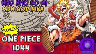 BUAH IBLIS LUFFY HITO HITO NO MI SUN GOD NIKA GEAR 5 AKTIF ?!! - REVIEW KOMIK ONE PIECE 1044