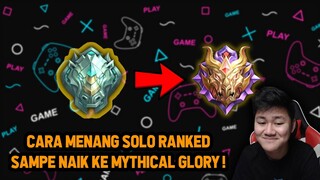 CARA AMPUH MENANG DI SOLO RANKED BIAR BISA KE MYTHICAL GLORY ! - Mobile Legends