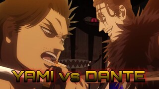 YAMI vs DANTE: BLACK CLOVER