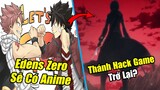 Bản Tin Anime #1: Edens Zero Sẽ Được Chuyển Thể Thành Anime - Re:Zero và SAO Trở Lại?
