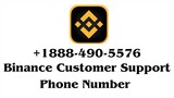 Binance Customer Support phone Number +1888-490-5576 Contact Us Now