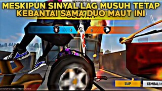 Meskipun Sinyal Lag Musuhnya Tetap Kebantai Habis2an Sama Duo Maut Ini - Free Fire Gameplay