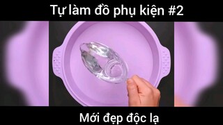 Tự làm đồ phụ kiện p2