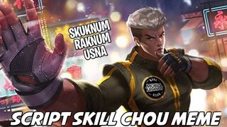 SCRIPT SKILL CHOU MEME SKUKNUM RAKNUM USNA PATCH TERBARU | MOBILE LEGENDS