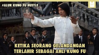 GELANDANGAN TERLAHIR SEBAGAI AHLI KUNGFU !!! INILAH SELURUH ALUR CERITA KUNGFU HUSTLE (2004)