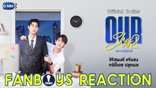 Fanboys Reaction l Our Skyy2 ชอกะเชร์คู่กันต์ A Boss and A Babe Official Trailer