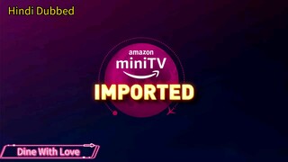 Dine With Love S01E11 Hindi Dubbed Chinese Drama