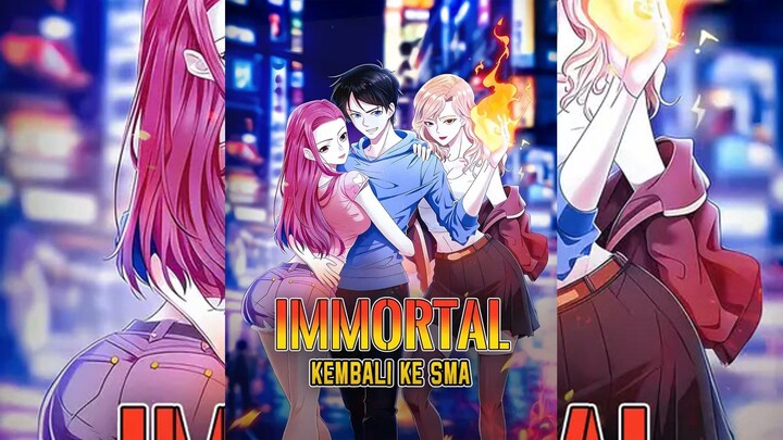 Immortal Kembali ke SMA Full Bahasa Indonesia (DW)