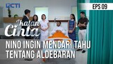 IKATAN CINTA - Nino Ingin Mencari Tahu Tentang Aldebaran