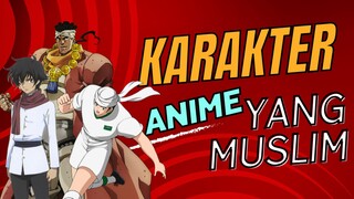 Karakter2 Anime Yang Ternyata Muslim!! HALAL APPROVED!!🕌🕌