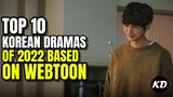 Top 10 Korean Dramas Of 2022 Based On Webtoon